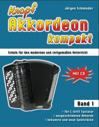 Die neue Akkordeonschule für C-Griff Knopf mit CD