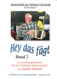 Kompositionen für das 18-bässige Schwyzerörgeli im Griffschrift-Notensystem.